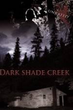 Watch Dark Shade Creek 1channel