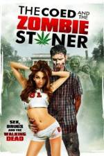 Watch The Coed and the Zombie Stoner 1channel