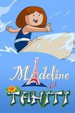 Watch Madeline in Tahiti 1channel