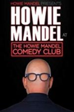 Watch Howie Mandel Presents: Howie Mandel at the Howie Mandel Comedy Club 1channel