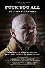 Watch F*** You All: The Uwe Boll Story 1channel