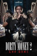 Watch Dirty Money 2 End Game 1channel
