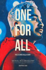 Watch One for All: The DJ Chris Villa Story 1channel