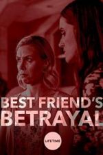 Watch Best Friend\'s Betrayal 1channel