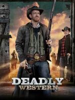 Watch Deadly Western 1channel