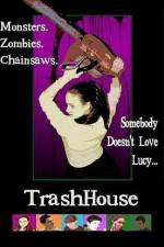 Watch TrashHouse 1channel