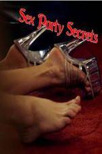 Watch Sex Party Secrets 1channel