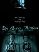 Watch The Continuing and Lamentable Saga of the Suicide Brothers 1channel