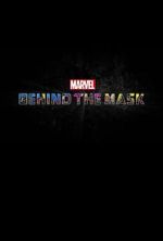 Watch Marvel\'s Behind the Mask 1channel