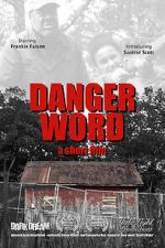 Watch Danger Word (Short 2013) 1channel