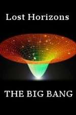 Watch Lost Horizons - The Big Bang 1channel