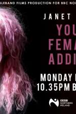 Watch Janet Devlin: Young, Female & Addicted 1channel