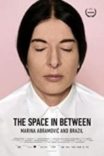 Watch Marina Abramovic In Brazil: The Space In Between 1channel