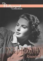 Watch Ingrid Bergman Remembered 1channel