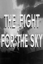 Watch The Fight for the Sky 1channel