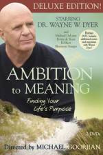 Watch Ambition to Meaning Finding Your Life's Purpose 1channel