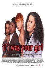 Watch If I Was Your Girl 1channel