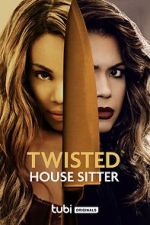 Watch Twisted House Sitter 1channel