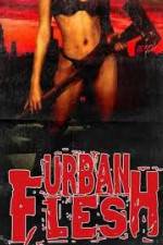Watch Urban Flesh 1channel