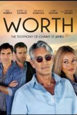 Watch Worth: The Testimony of Johnny St. James 1channel