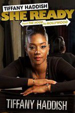 Watch Tiffany Haddish: She Ready! From the Hood to Hollywood 1channel