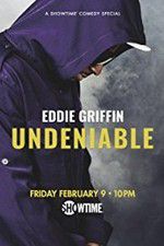 Watch Eddie Griffin: Undeniable (2018 1channel
