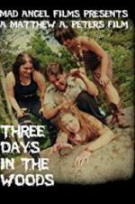 Watch Three Days in the Woods 1channel