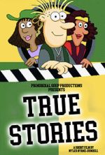 Watch True Stories (Short 2023) 1channel