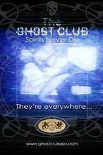 Watch The Ghost Club: Spirits Never Die 1channel