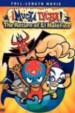Watch Mucha Lucha!: The Return of El Malfico 1channel