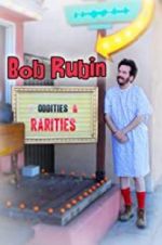 Watch Bob Rubin: Oddities and Rarities 1channel