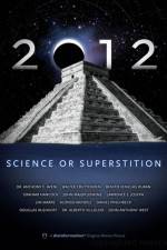 Watch 2012: Science or Superstition 1channel
