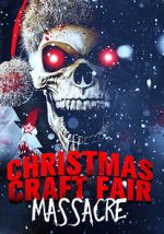 Watch Christmas Craft Fair Massacre 1channel