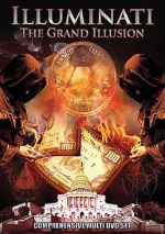 Watch Illuminati: The Grand Illusion 1channel