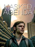 Watch Masked Agenda (Short 2020) 1channel