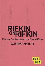 Watch Rifkin on Rifkin: Private Confessions of a Serial Killer 1channel