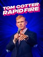 Watch Tom Cotter - Rapid Fire (TV Special 2024) 1channel