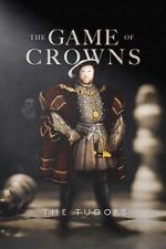 Watch The Game of Crowns: The Tudors 1channel