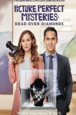 Watch Dead Over Diamonds: Picture Perfect Mysteries 1channel