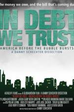 Watch In Debt We Trust 1channel
