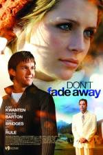 Watch Don't Fade Away 1channel