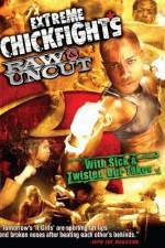Watch Extreme Chickfights: Raw & Uncut The Movie 1channel