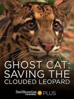 Watch Ghost Cat: Saving the Clouded Leopard 1channel