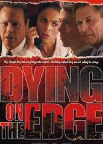 Watch Dying on the Edge 1channel
