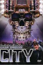 Watch Exterminator City 1channel
