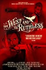 Watch The West and the Ruthless 1channel