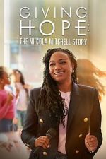 Watch Giving Hope: The Ni\'cola Mitchell Story 1channel