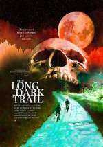 Watch The Long Dark Trail 1channel