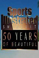 Watch Sports Illustrated Swimsuit 50 Years of Beautiful 1channel
