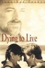 Watch Dying to Live 1channel